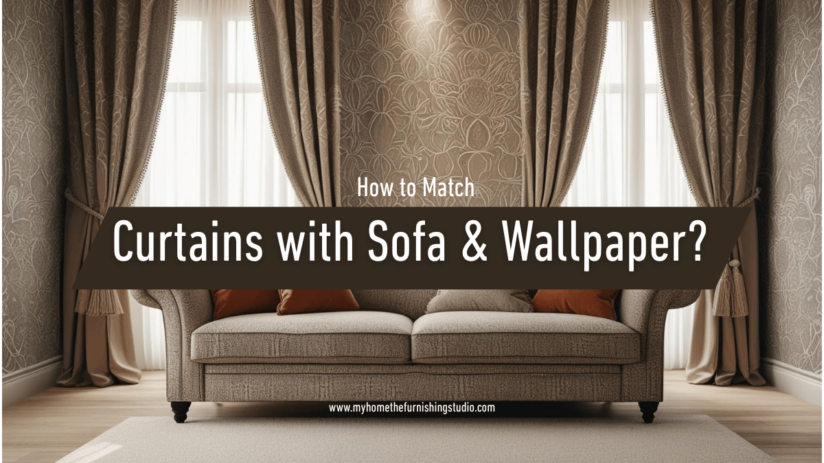 Match Curtains with Sofa and Wallpaper
