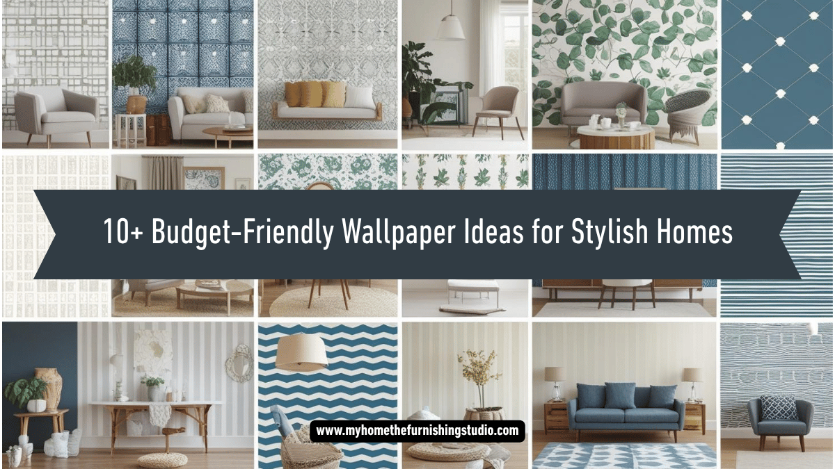 Budget-Friendly Wallpaper Ideas - From My Home The Furnishing Studio — Best Wallpaper Showroom in Mira Road Thane, India