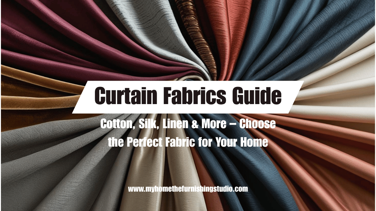 Curtain Fabrics Guide - Best Curtain Shop in Mira Road