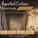 Imported Curtains Showroom Near Me - My Home The Furnishing Studio